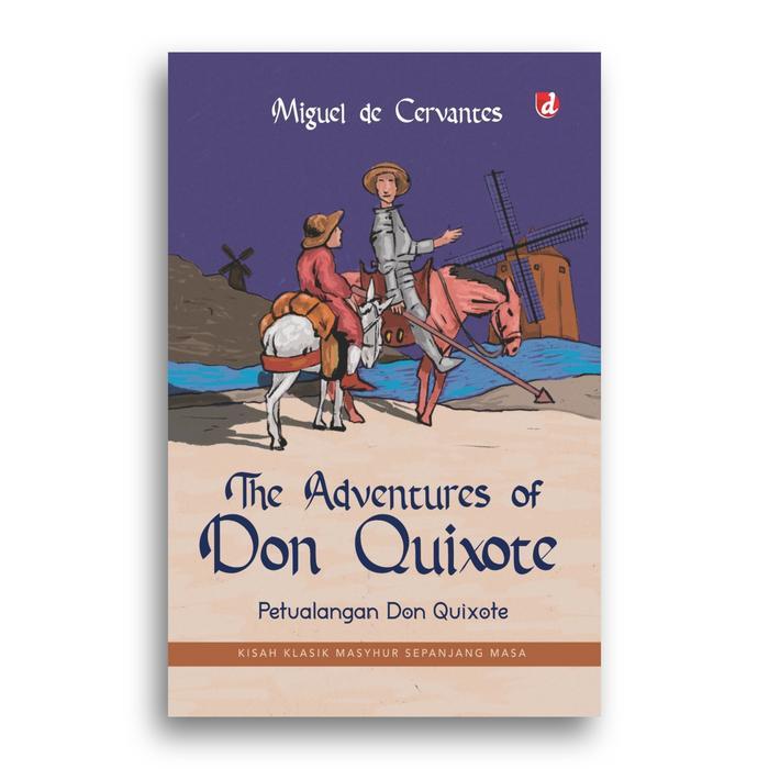 The Adventures of Don Quixote Petualangan Don Quixote Miguel de Cervan