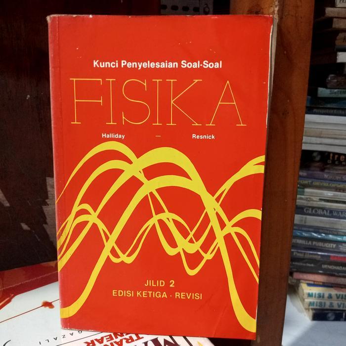 Kunci Penyelesaian Soal-Soal Fisika. Halliday. jilid 2. Original
