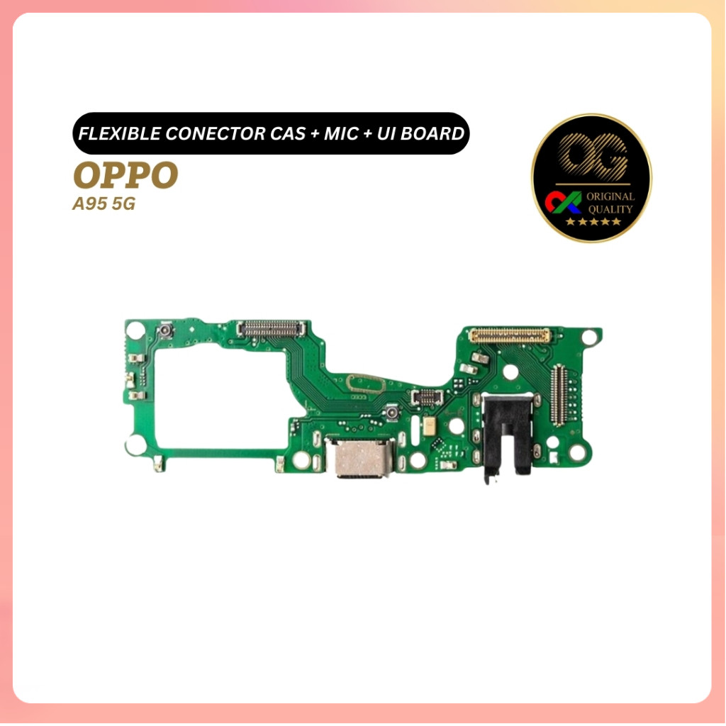 FLEXIBLE OPPO A95 5G CONECTOR CAS + MIC + UI BOARD Konektor Charger Original