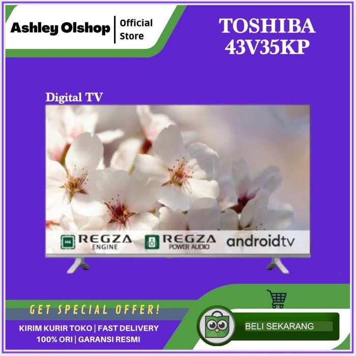 TV 43 Inch Toshiba 43V35KP Android TV Toshiba 43 Inch Digital TV [ORI]