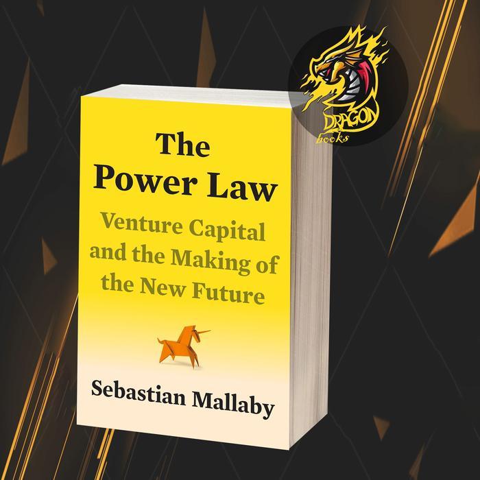 The Power Law: Venture Capital and the Making of the New Future