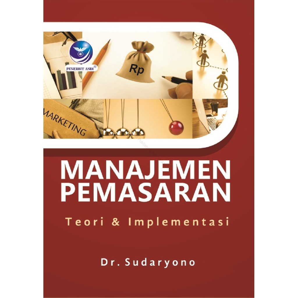 Manajemen Pemasaran Teori dan Implementasi. Sudaryono