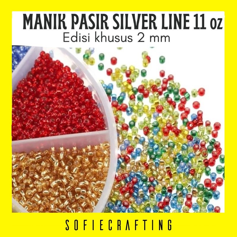 SOFIECRAFTING (25 gram) MANIK PASIR SILVER LINE 11 oz/2 mm BEADWORKS BAHAN CRAFT
