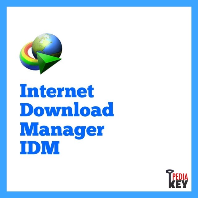 IDM / Internet Download Manager Original License Key / Lisensi Original