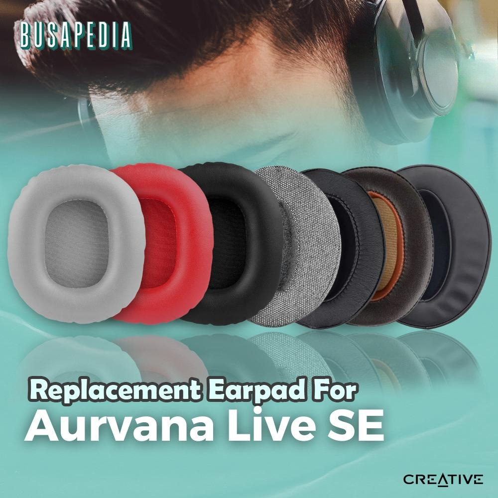 Earpad Ear Cushion Earcup Creative Aurvana Live SE Busa Foam Bantalan Pad