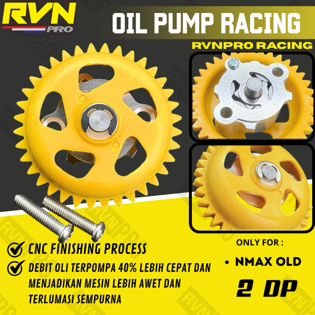 OIL PUMP RACING POMPA OLI RVN RACING NMAX OLD 2 DP NMAX LAMA RVNPRO RACING