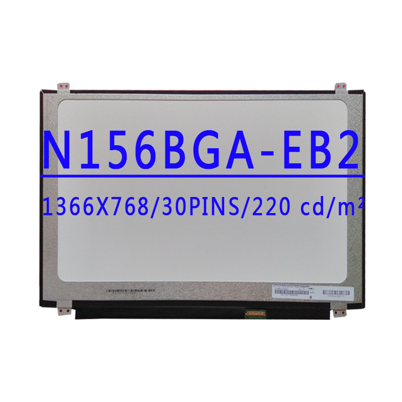 N156BGA-EA2 N156BGA-EB2 N156BGE-EA2 B156XTN07.0 B156XTN07.1 N156BGA-E31 N156BGA-E41 EA2 EAA E32 15.6