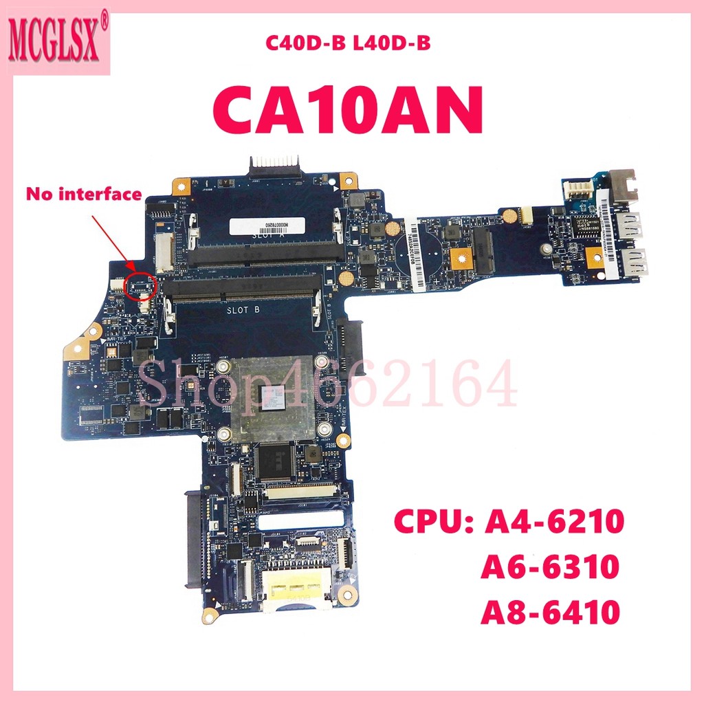 CA10AN with A4-6210 A6-6310 CPU Mainboard For Toshiba Satellite C40 L40-B/C40-B C40D-B L40D-B Laptop