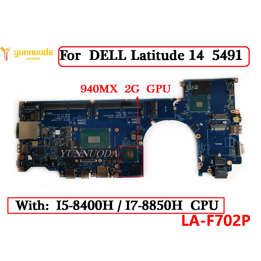 LA-F702P For DELL Latitude 14  5491 Laptop Motherboard With I5-8400H  I7-8850H CPU  940MX 2G GPU 0TR