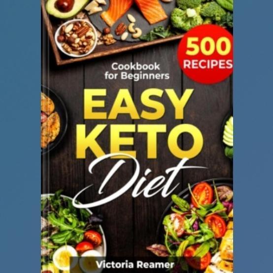 New Buku Easy Keto Diet: 500 Recipes Cookbook for Beginners: Delicious and Simple Ketogenic Diet Rec
