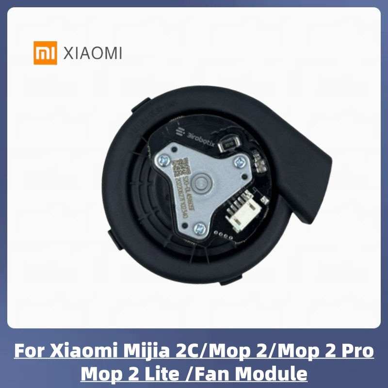 Original Fan Module For Xiaomi Mijia 2C/Mop 2/Mop 2 Pro/Mop 2 Lite MJSTL MJST1S MJST1SHW Robot Vacuu