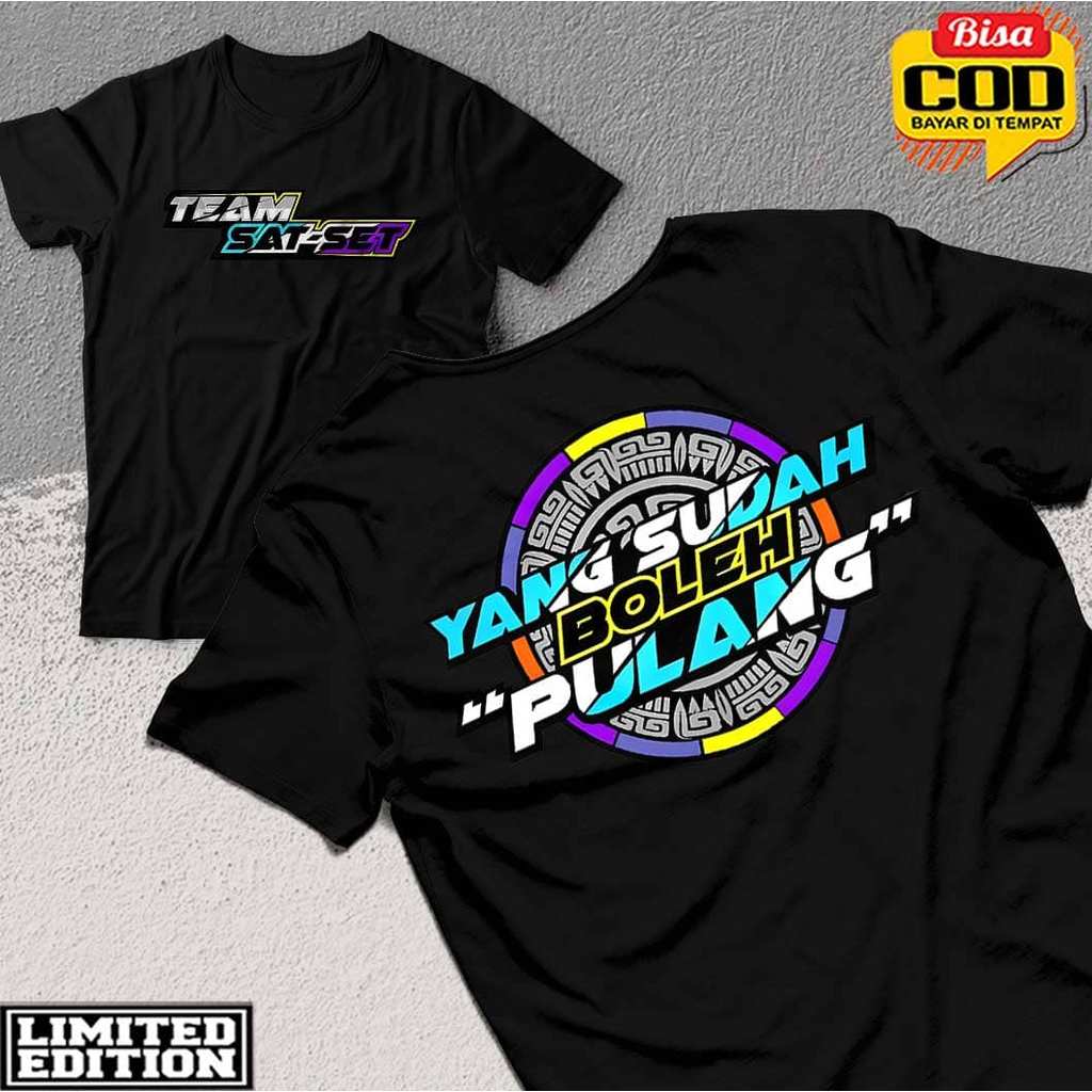 Kaos Team Sat Set / Baju Distro Sat Set Yang Sudah Boleh Pulang / Pakaian pria wanita