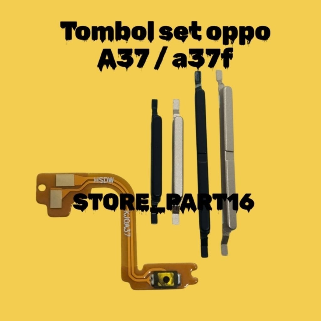 TOMBOL ON OFF VOLUME + FLEXIBLE ON OFF OPPO A37 / A37F _ TOMBOL 1 SET
