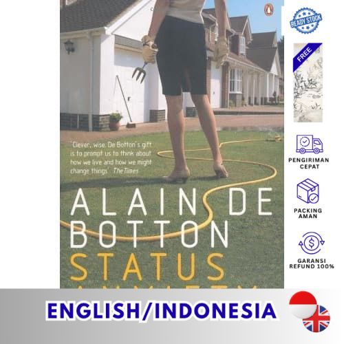 Edisi Ind_Full Version__*Status Anxiety. Alain de Botton by Alain de Botton