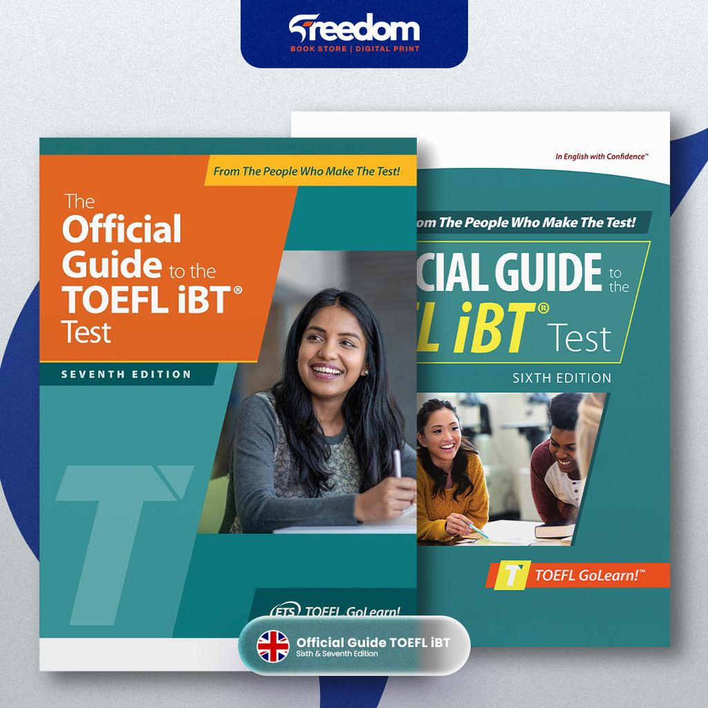 The Official Guide to TOEFL iBT Test 6th & 7th Edition – Buku Persiapan TOEFL iBT Lengkap