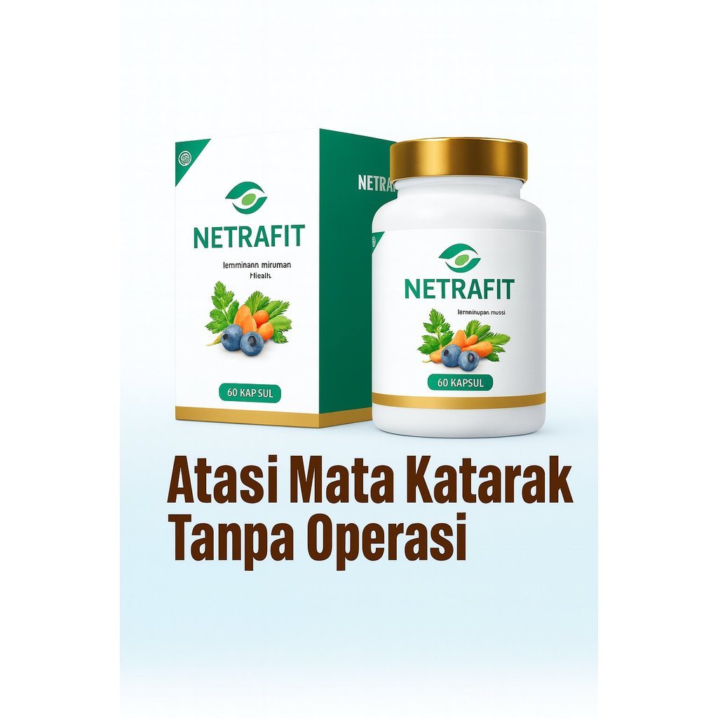 Netrafit Original Obat kapsul untuk Mengobati Mata Katarak | Mata Rabun OBAT MATA KATARAK
