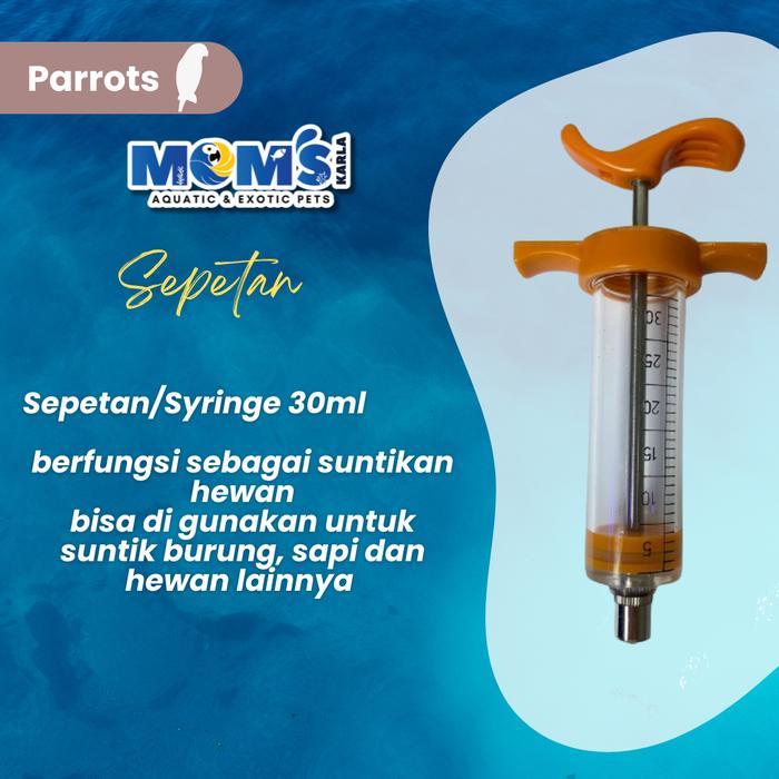 Sepetan/Syringe 30ml Sepetan Burung
