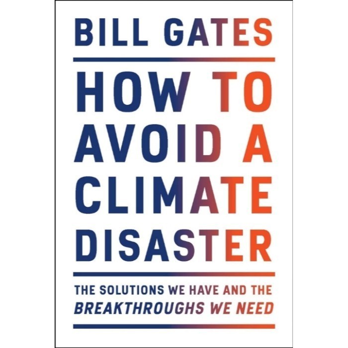 How to Avoid a Climate Disaster by Bill Gates
