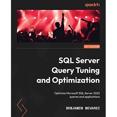 Buku SQL Server Query Tuning and Optimization: Optimize Microsoft SQL