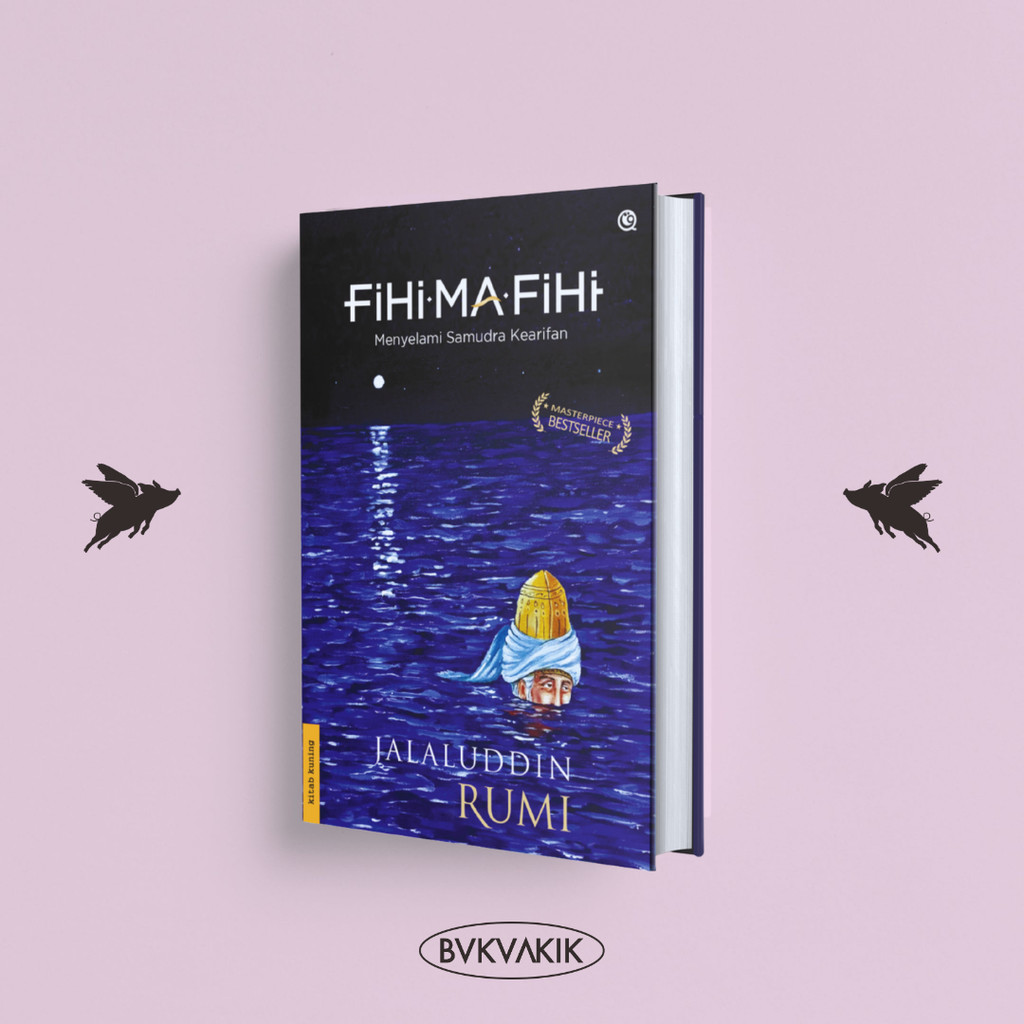 BUKUAKIK - Fihi Ma Fihi - Jalaluddin Rumi (QAF) - Hard Cover