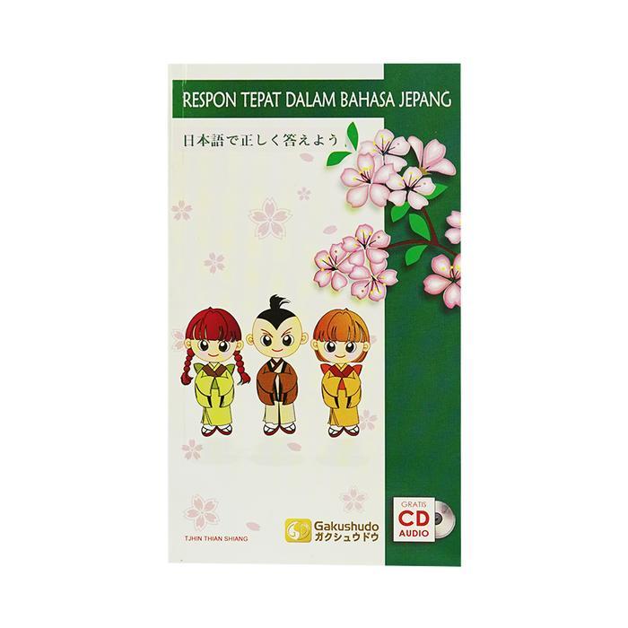 Respon Tepat Dalam Bahasa Jepang + CD Metode Gakushudo - 1