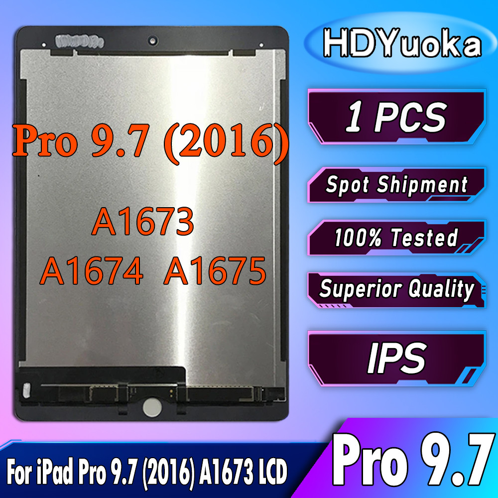 9.7" LCD For Apple iPad Pro 9.7 LCD A1673 A1674 A1675 splay Tou Screen gitizer Replace For ipad Pro 