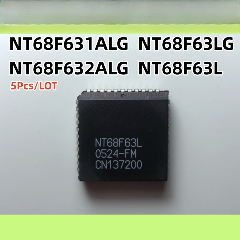 5PcsLOT NT68F63L NT68F63LG NT68F631ALG NT68F632ALG PLCC44 NT68F63 NT68F631 NT68F632 Original New 100