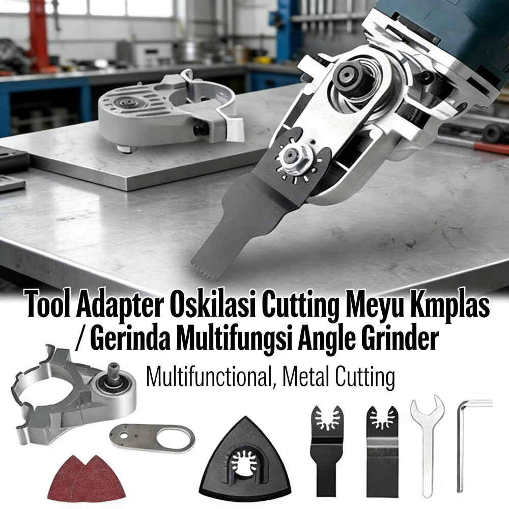 Adapter Oskilasi Amplas Multi Cutting Tool Gerinda Komplit / Komplit Oskilasi Adapter Cutting Wood M