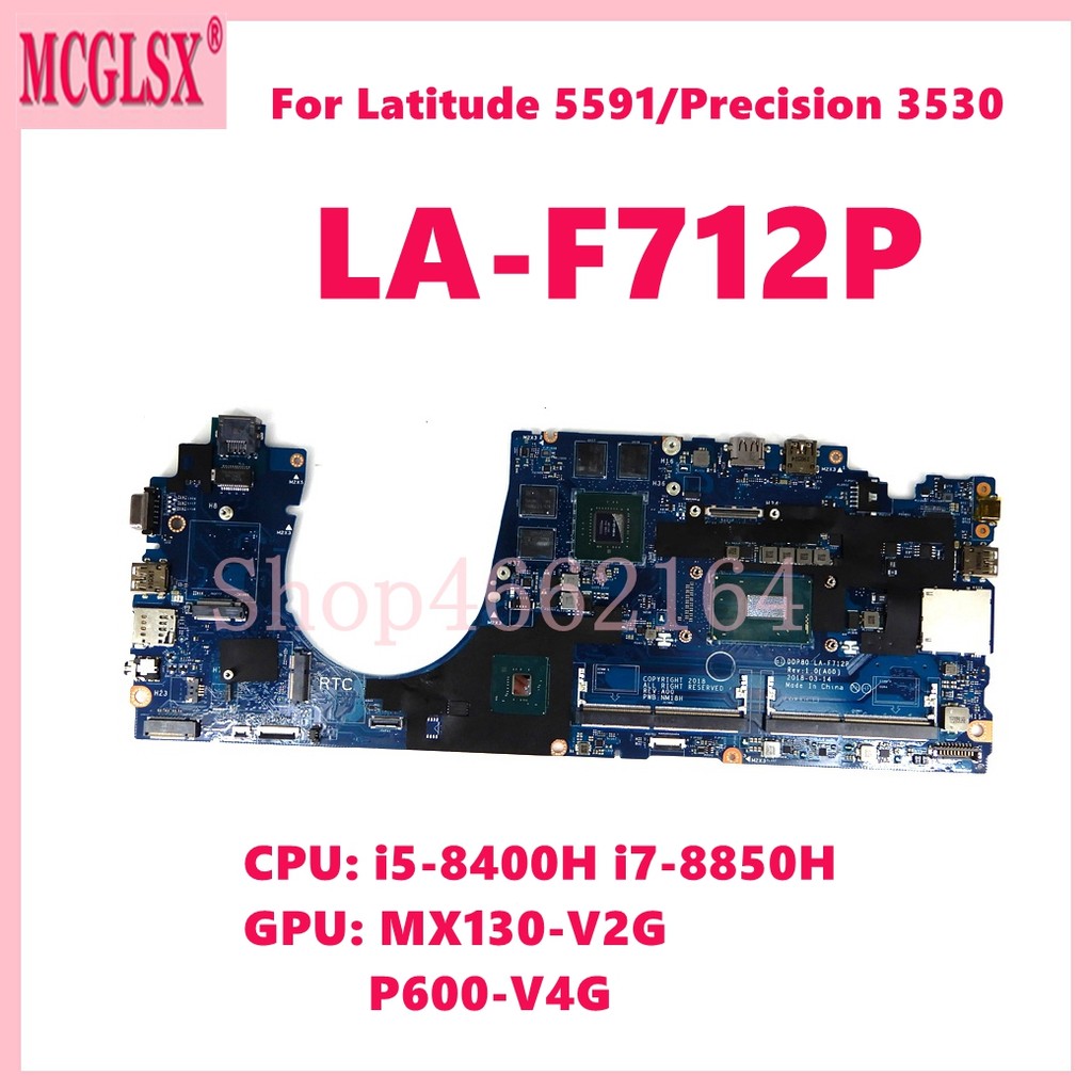 LA-F712P with i5-8400H i7-8850H CPU MX130-V2G/P600-V4G GPU Mainboard For Dell Latitude 5591 / Precis