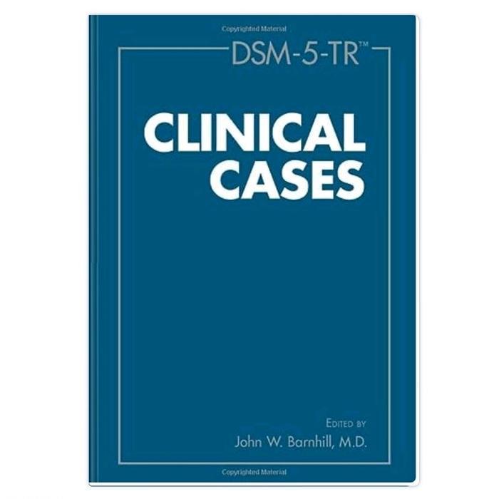 DSM 5 TR Clinical Cases  John W. Barnhill