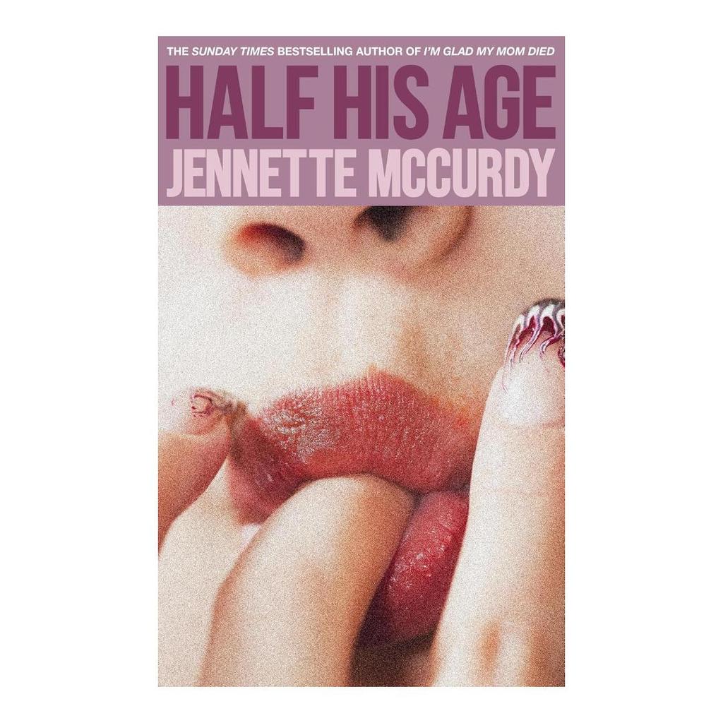 Half His Age,Paperback by Jennette McCurdy