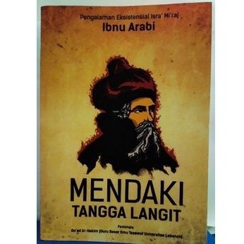 Mendaki Tangga Langit Pengalaman Eksistensial Isra' Mi' raj - Ibnu Arabi - NR