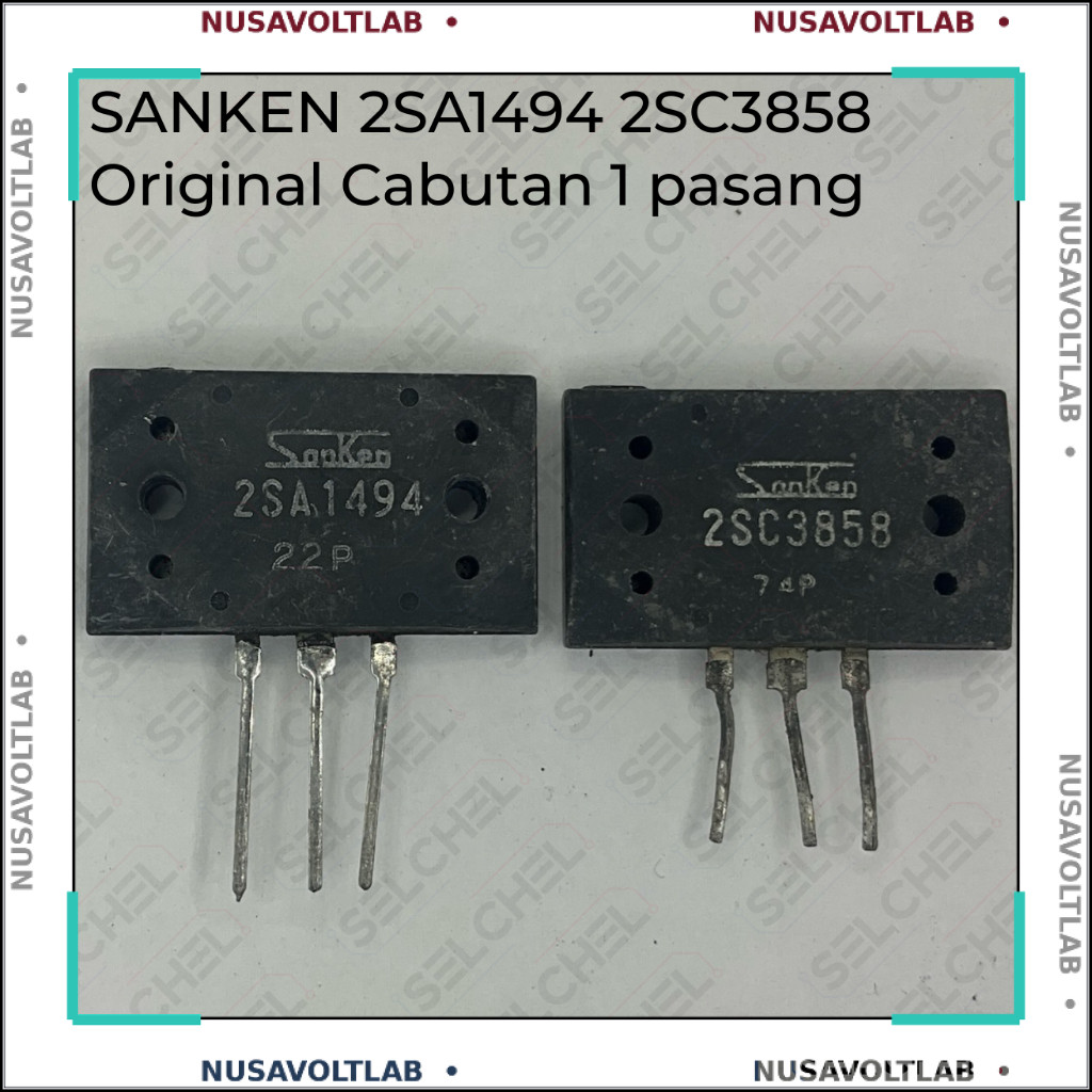SANKEN 2SA1494 & 2SC3858 Original Cabutan – Transistor Power Audio 1 Pasang