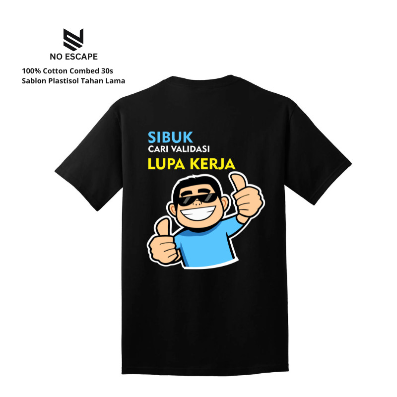 Kaos Cotton Combed Kata-Kata Lucu Sindiran - Baju Kaos Pria Wanita Distro