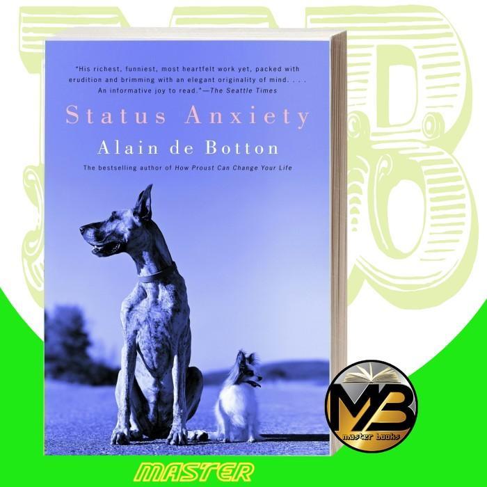 Status anxiety Alain de Botton