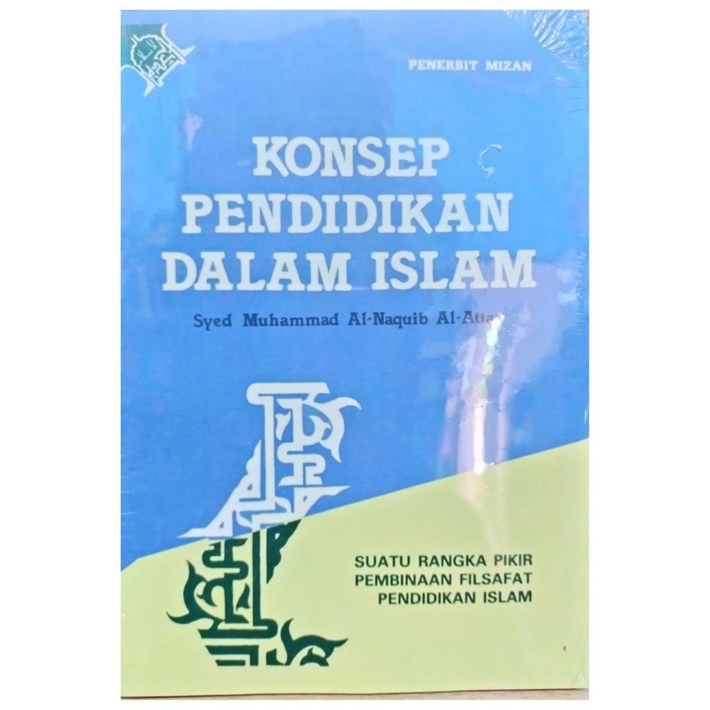 Konsep Pendidikan Dalam Islam - Syed Muhammad Al Naquib