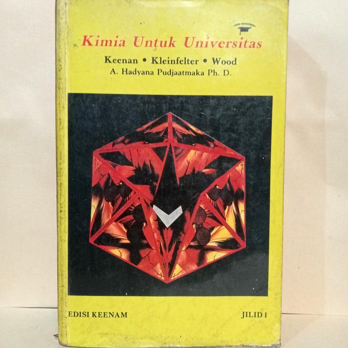 Kimia Untuk Untuk Universitas. Edisi 6. Keenan Jilid 1 Original Second