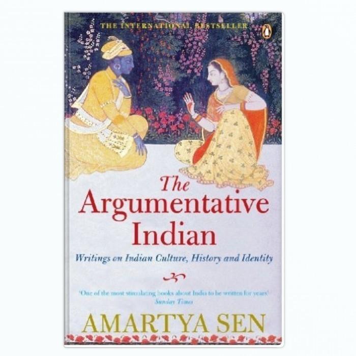 The Argumentative Indian: Writings on Indian History, Culture and Identity - Amartya Sen
