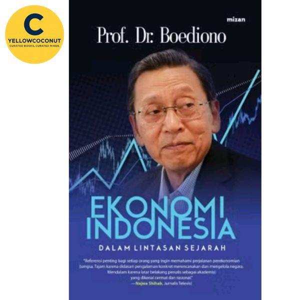 Ekonomi Indonesia 2025 – Prof. Dr. Boediono | Buku Ekonomi & Sejarah Pembangunan Indonesia | Soft Co