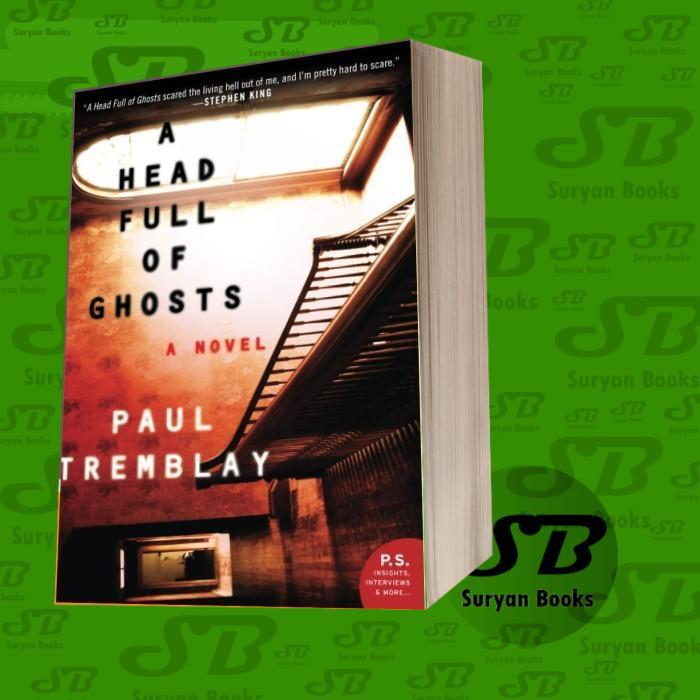 A Head Full of Ghosts: A Novel Tremblay, Paul