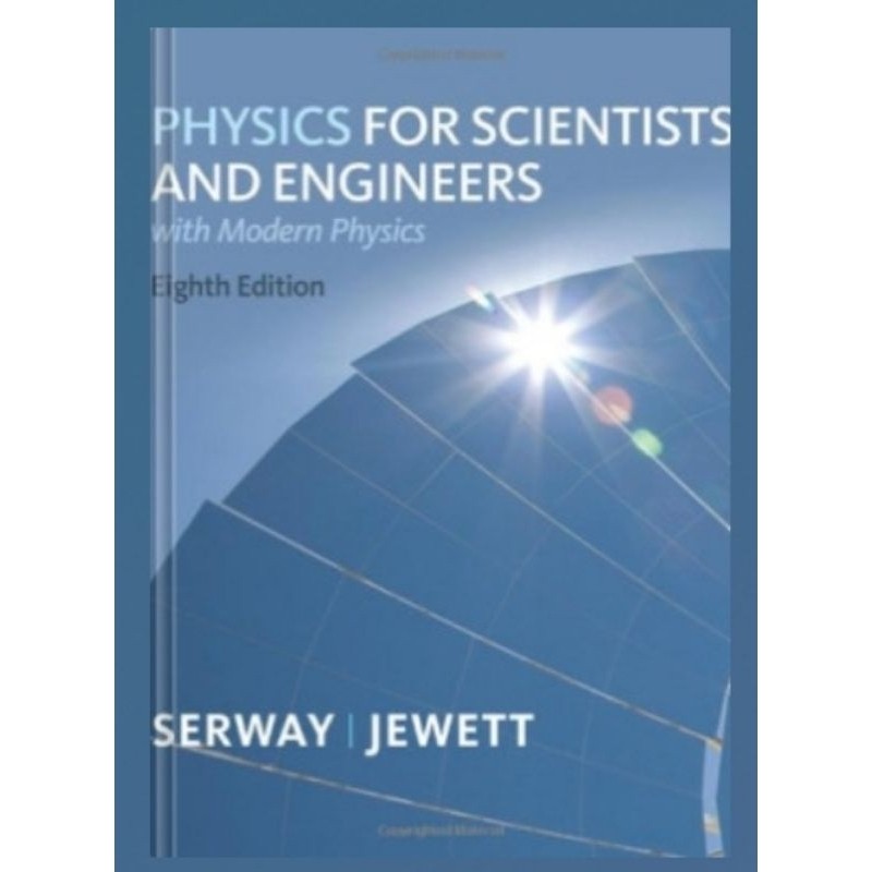 Physics for Scientists and Engineers 8th (Eighth) Edition by Serway