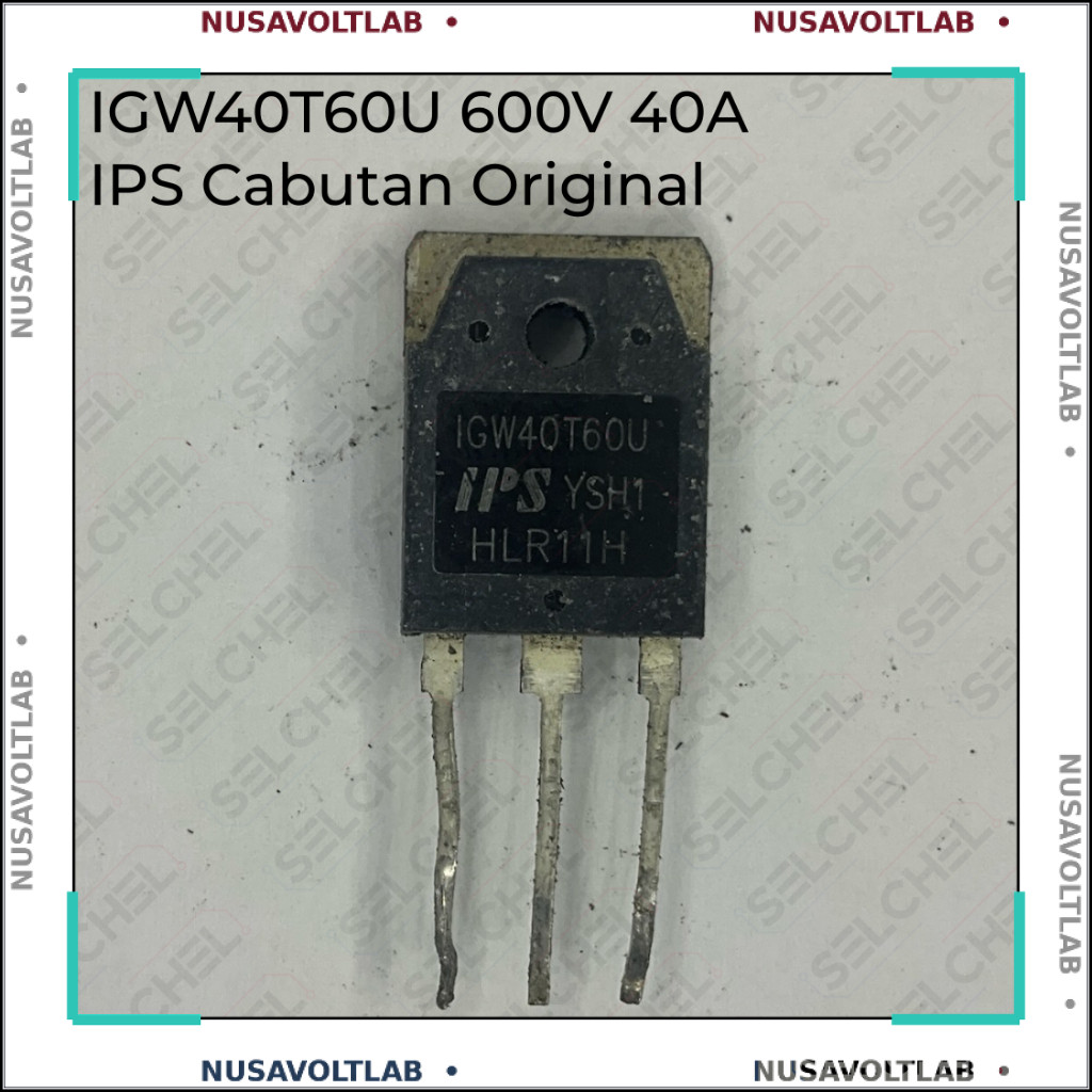 IGW40T60U IGBT 600V 40A Original Cabutan IPS