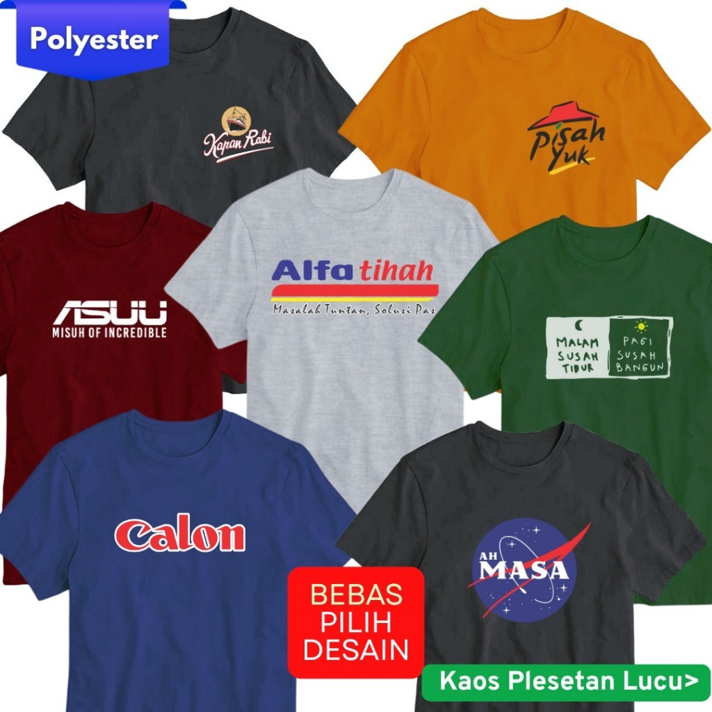 Kaos Kocak Plesetan Parodi Lucu & Unik | Kaos Distro Atasan Ringan - Cepat Kering