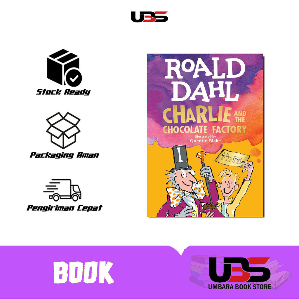 Charlie and the Chocolate Factory by Roald Dahl