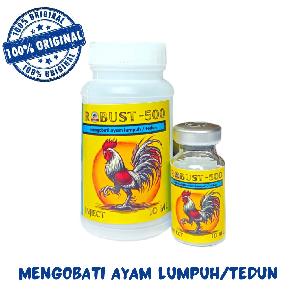 ROBUST-500 10ML ROBUST 500 INJEKSI OBAT AYAM SAKIT KAKI LUMPUH PINCANG KAKI BENGKAK TEDUN TURUN URAT