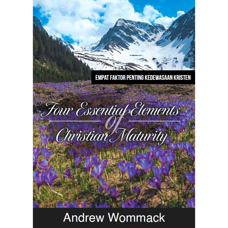 Buku Empat Faktor Penting Kedewasaan Kristen - Four Essential Elements of Christian Maturity - Andre