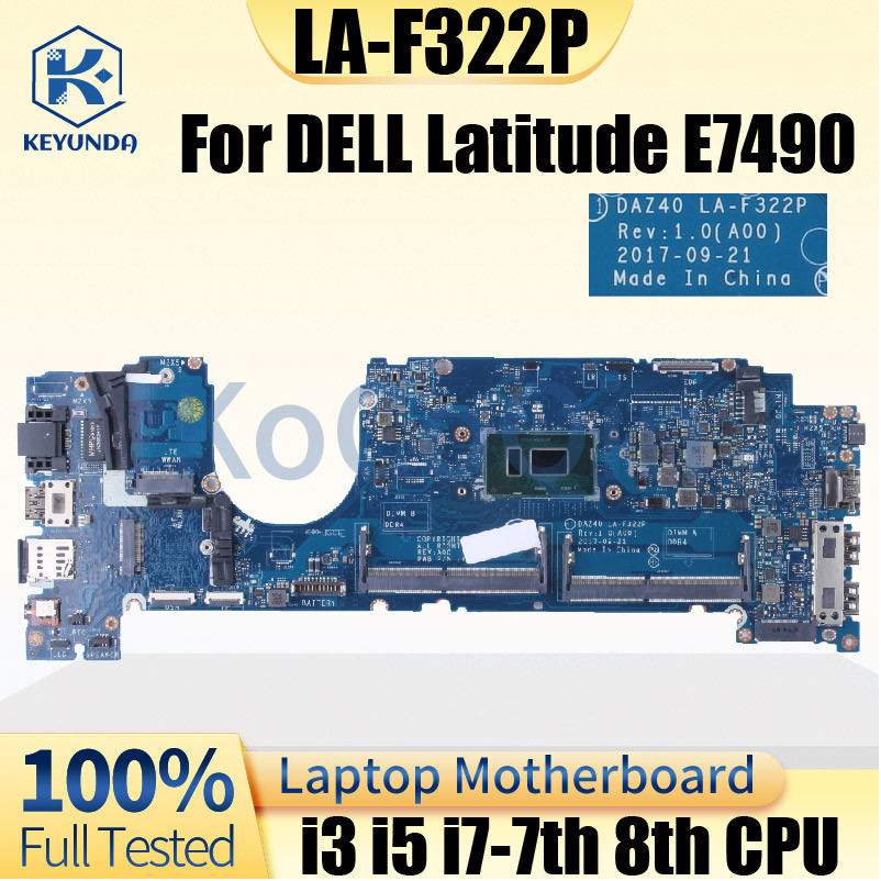 LA-F322P For DELL Latitude E7490 7490 Laptop Motherboard 0PXMYG 084GNT 0M44N6 W/i3 i5-7th 8th LA-F32