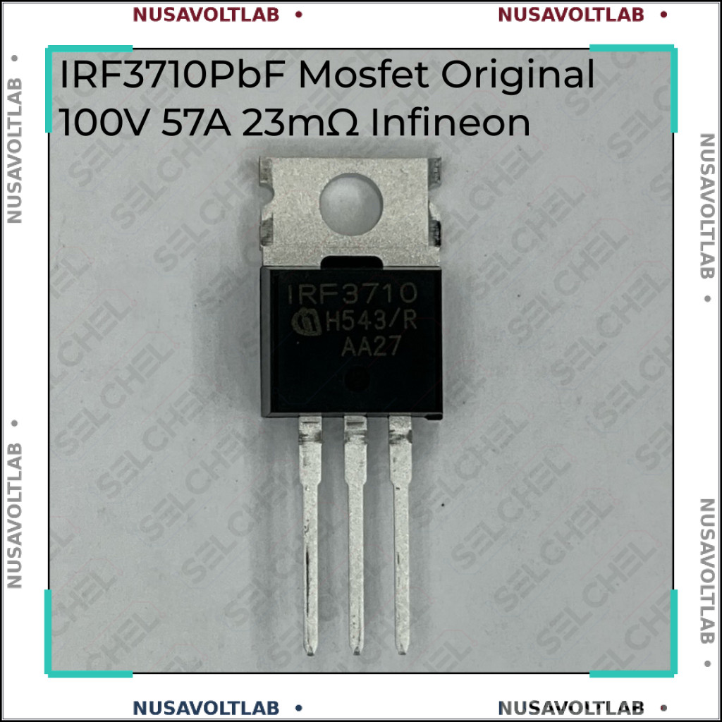MOSFET IRF3710PbF Original Infineon 100V 57A RdsOn 23mOhm TO220 Untuk SMPS Inverter Driver Motor