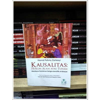 Kausalitas: Hukum Alam atau Tuhan - Hamid Fahmy Zarkasyi