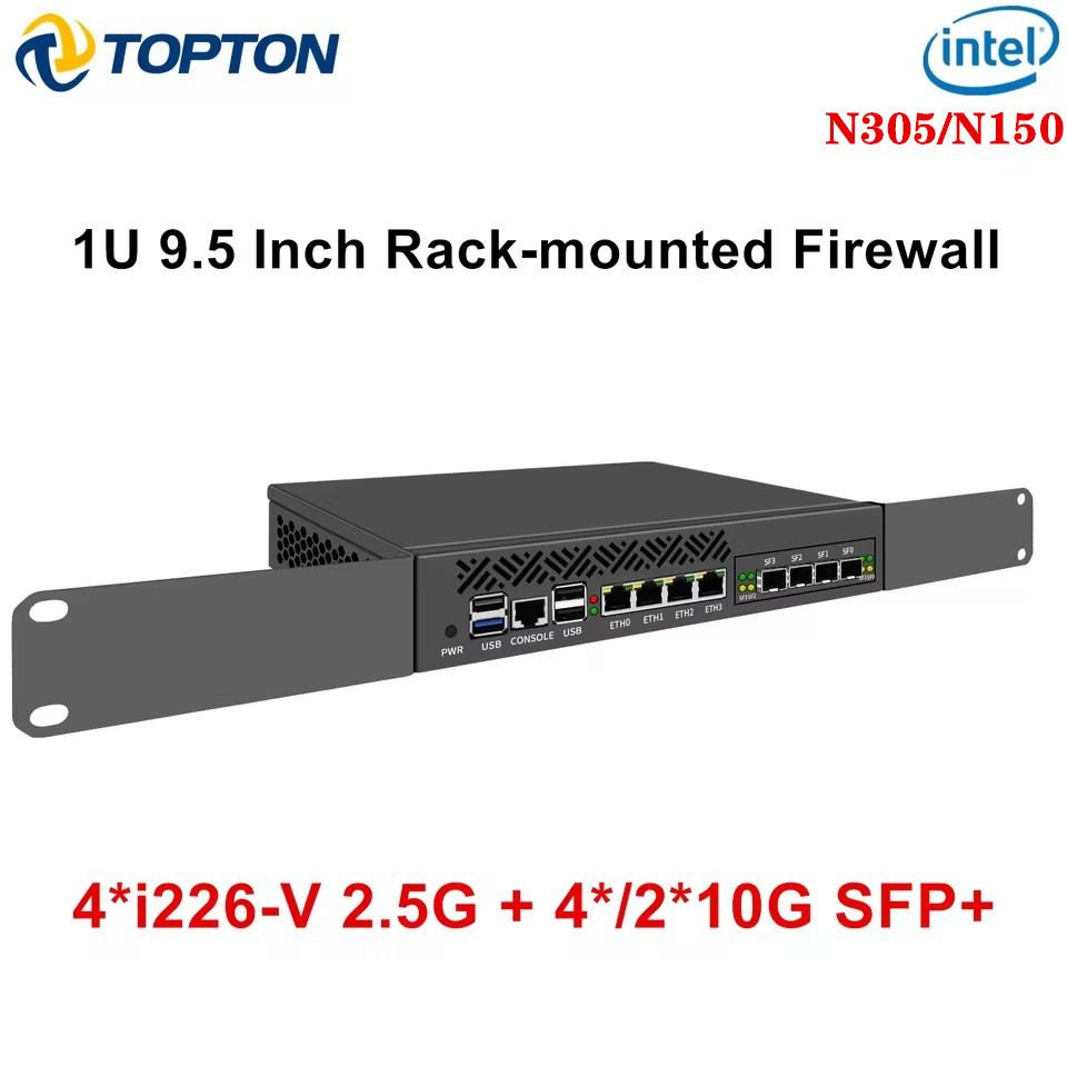 Topton 1U 9.5 In Rack mounted Firewall Mini PC Intel N150 i3 N305 4*/2*10G SFP 4*2.5G LAN i226-V Net